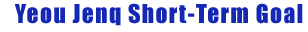 Yeou Jenq Short-Term Goal